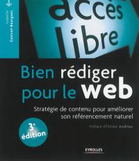 Bien rédiger pour le web : stratégie de contenu pour améliorer son référencement naturel