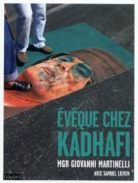 Evêque chez Kadhafi