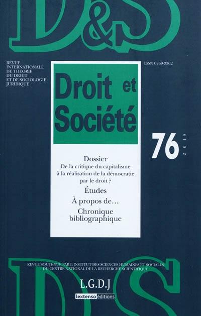 Droit et société, n° 76. De la critique du capitalisme à la réalisation de la démocratie par le droit ?