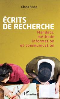 Ecrits de recherche : mandats, méthode, information et communication