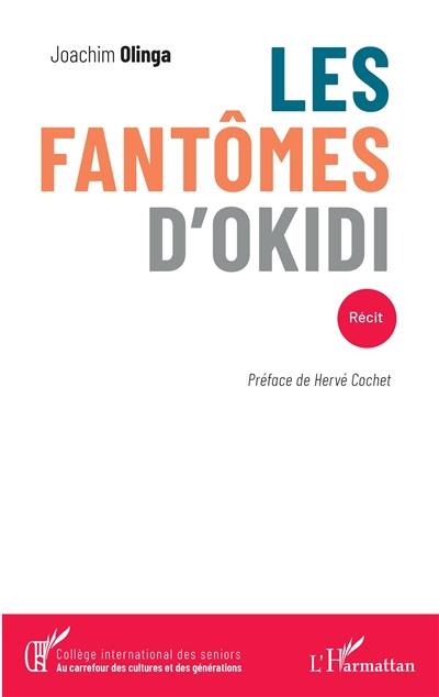 Les fantômes d'Okidi : récit