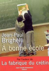 A bonne école...