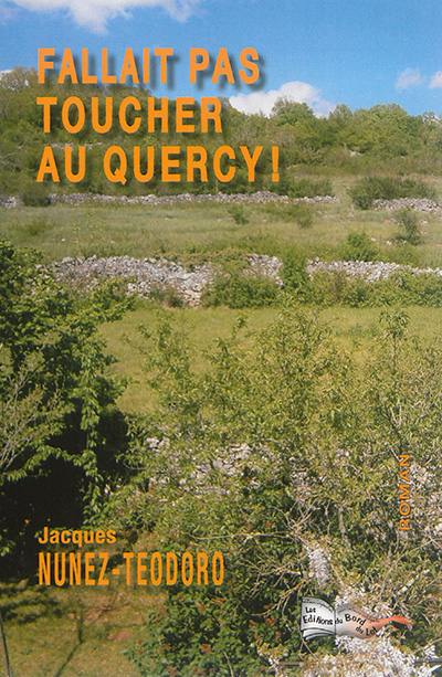 Fallait pas toucher au Quercy