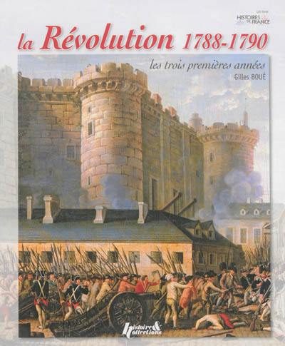 La Révolution, 1788-1790 : les trois premières années