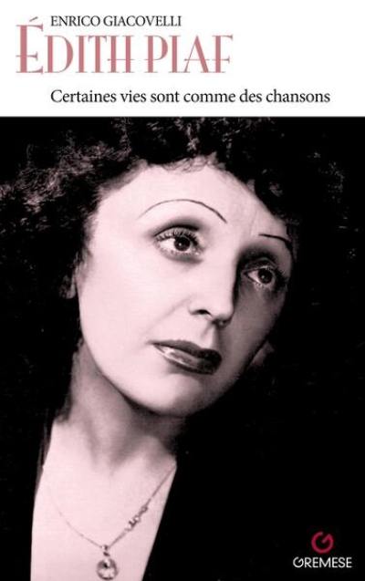 Edith Piaf : certaines vies sont comme des chansons...