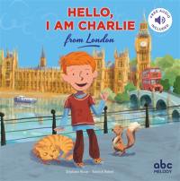 Hello, I am Charlie ! : from London