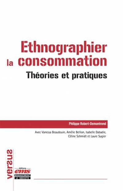 Ethnographier la consommation : théories et pratiques