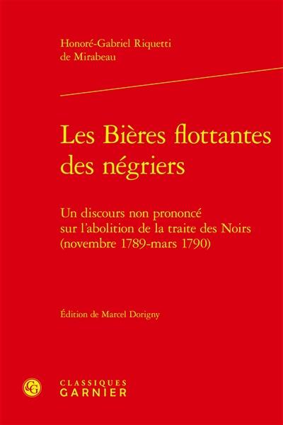 Les bières flottantes des négriers : un discours non prononcé sur l'abolition de la traite des Noirs (novembre 1789-mars 1790)