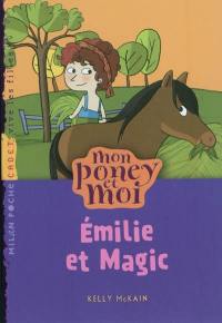 Mon poney et moi. Vol. 10. Emilie et Magic