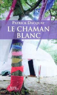 Le chaman blanc