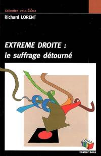 Extrême droite : le suffrage détourné