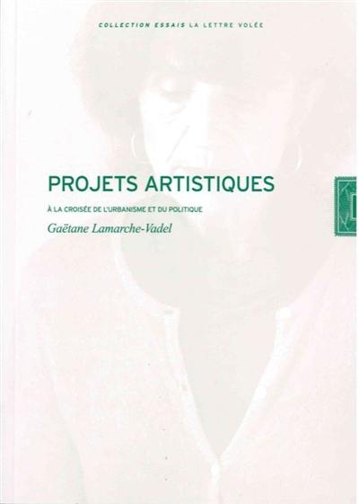 Projets artistiques : à la croisée de l'urbanisme et du politique