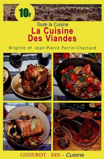 La cuisine des viandes La cuisine des viandes