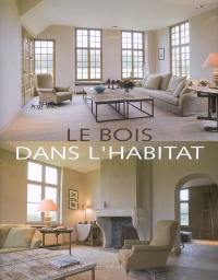 Le bois dans l'habitat