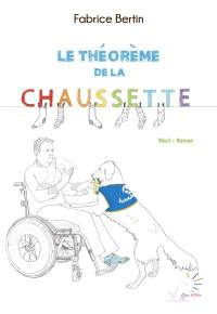 Le théorème de la chaussette : récit-roman