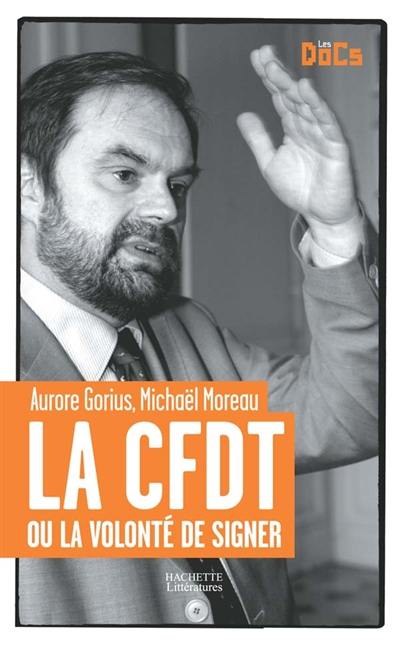 La CFDT ou La volonté de signer