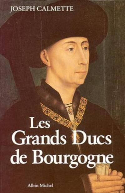 Les Grands ducs de Bourgogne