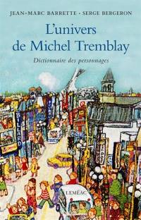 L'univers de Michel Tremblay : dictionnaire des personnages