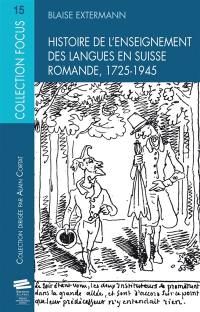 Histoire de l'enseignement des langues en Suisse romande, 1725-1945