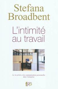 L'intimité au travail : la vie privée et les communications personnelles dans l'entreprise