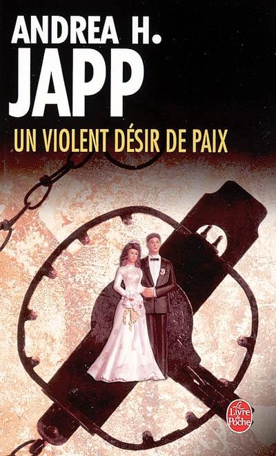 Un violent désir de paix