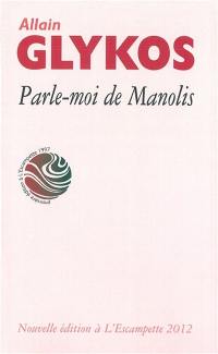 Parle-moi de Manolis