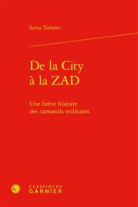 De la City à la ZAD : une brève histoire des carnavals militants