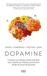 Dopamine : comment une molécule contrôle notre désir, notre créativité, nos relations et pourrait bien décider de l'avenir de l'humanité