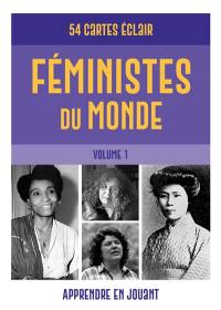 Féministes du monde : 54 cartes éclair. Vol. 1