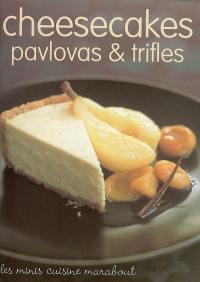 Cheesecakes, pavlovas et trifles