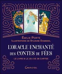 L'oracle enchanté des contes de fées : le livre & le jeu de 36 cartes