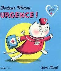 Hôpital Câlin +. Docteur Miaou, urgence !