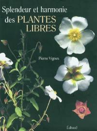 Splendeur et harmonie des plantes libres