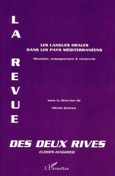 Revue des deux rives Europe-Maghreb, n° 2. Les langues orales dans les pays méditerranéens : situation, enseignement & recherche