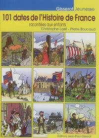 101 dates de l'histoire de France : racontées aux enfants