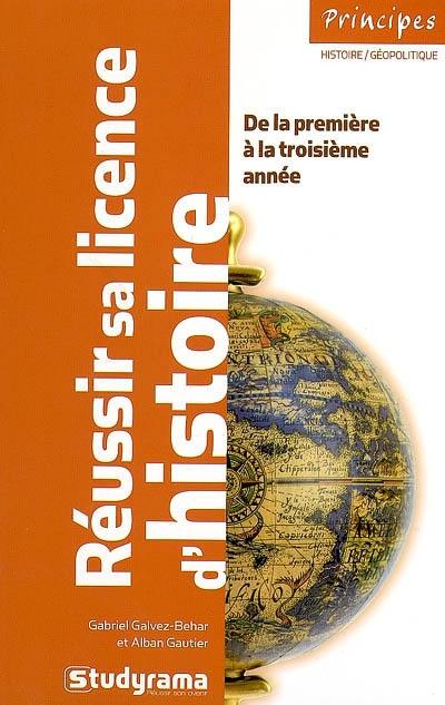 Réussir sa licence d'histoire : de la première à la troisième année