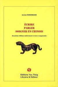 Ecrire, parler, soigner en chinois