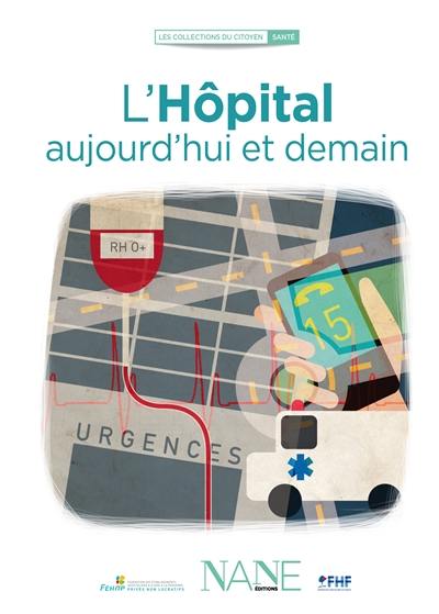 L'hôpital aujourd'hui et demain