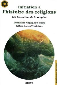 Initiation à l'histoire des religions : les trois états de la religion