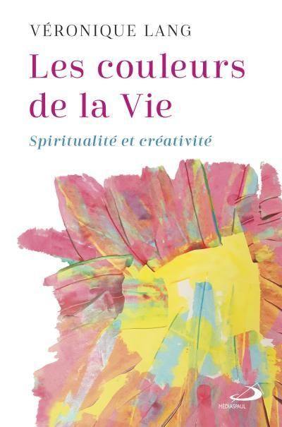 Les Couleurs de la Vie : Spiritualité et créativité