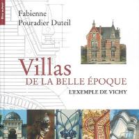 Villas de la Belle Epoque : l'exemple de Vichy