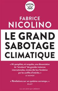 Le grand sabotage climatique : révélations sur un système corrompu : ONU, multinationales, gouvernements...