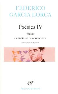 Poésies. Vol. 4. Suites *** Sonnets de l'amour obscur