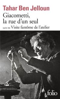 Giacometti, la rue d'un seul. Visite fantôme de l'atelier