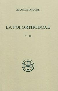 La foi orthodoxe. 1-44