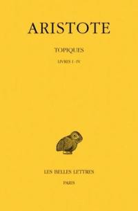 Topiques. Vol. 1. Livres I-IV