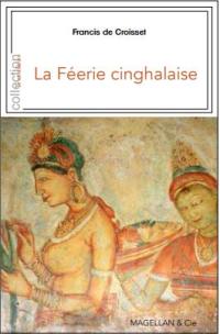 La féerie cinghalaise : Ceylan avec les Anglais