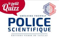 Le petit quizz de la police scientifique