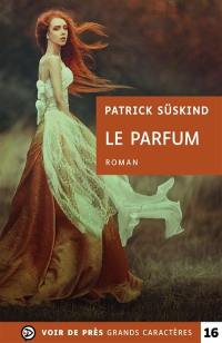 Le parfum : histoire d'un meurtrier