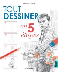 Tout dessiner en 5 étapes